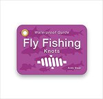 Angling Knots Waterproof Pocket Guide To Fly Fishing Knots